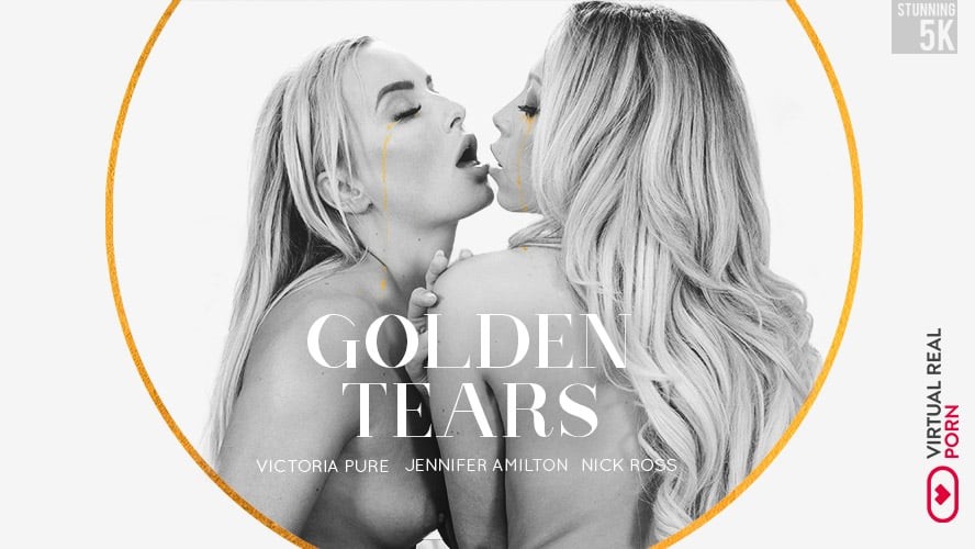 Golden Tears Threesome with Jennifer & Victoria